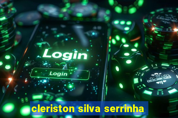 cleriston silva serrinha